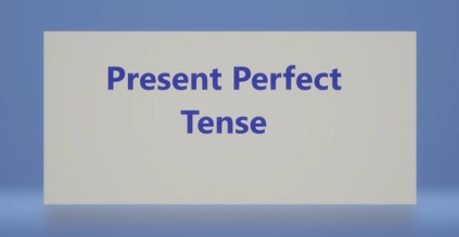 گرامر زمان حال کامل در زبان انگلیسی Present Perfect Tense